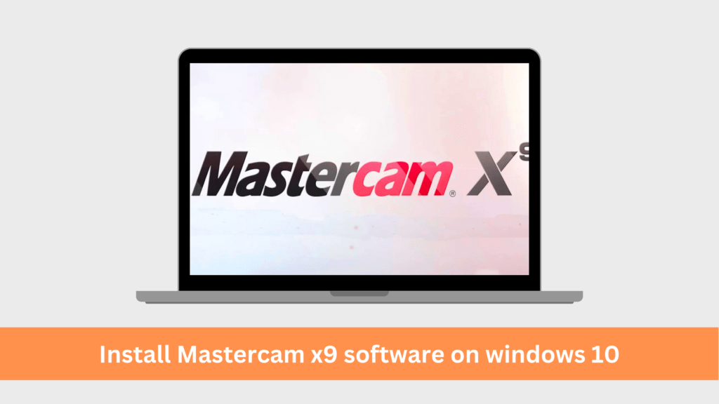 Install Mastercam x9 software on windows 10